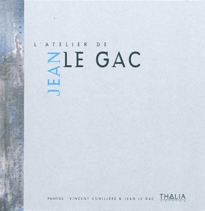 L'atelier de Jean Le Gac L'atelier de Jean Le Gac