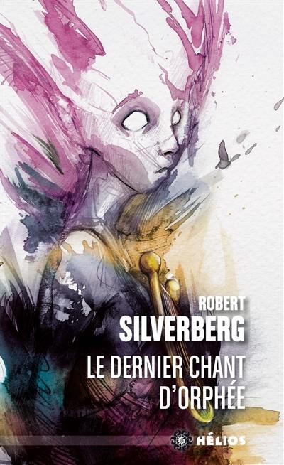 Le dernier chant d'Orphée Le dernier chant d'Orphée