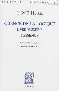 Science de la logique. Livre deuxième : l'essence
