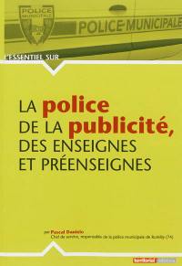 La police de la publicité, des enseignes et préenseignes