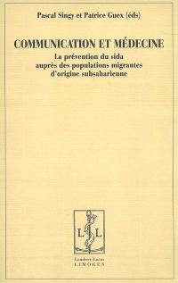 Communication et médecine : la prévention du sida auprès des populations migrantes d'origine subsaharienne
