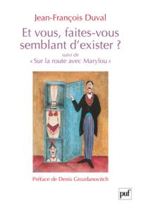 Et vous, faites-vous semblant d'exister ?. Sur la route avec MaryLou