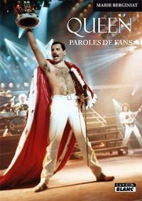 Queen : paroles de fans Queen : paroles de fans