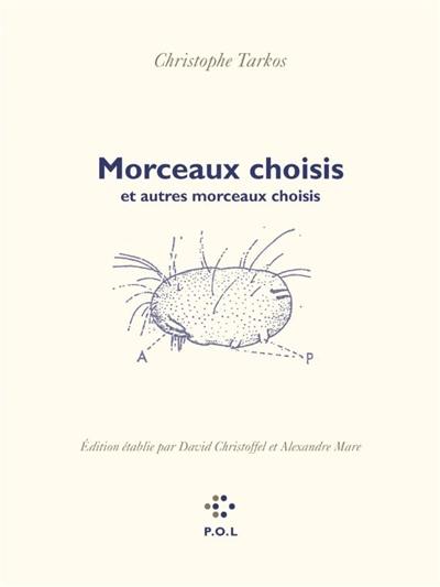 Morceaux choisis : et autres morceaux choisis Morceaux choisis : et autres morceaux choisis
