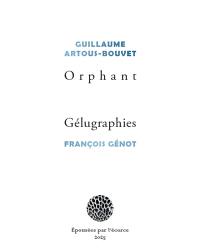 Orphant. Gélugraphies