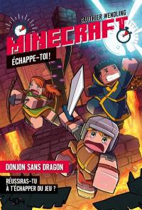 Minecraft, échappe-toi ! : donjon sans dragon