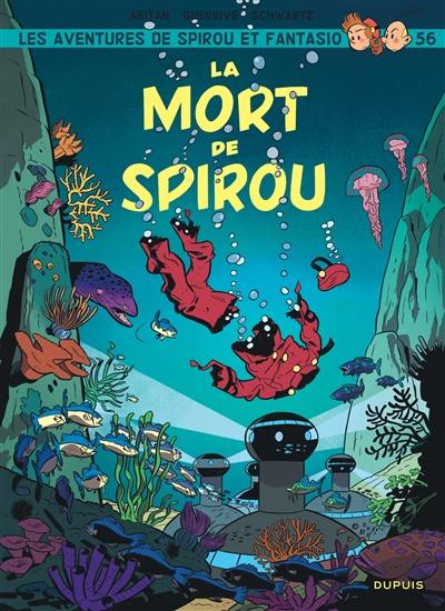 Spirou et Fantasio. Vol. 56. La mort de Spirou Spirou et Fantasio. Vol. 56. La mort de Spirou