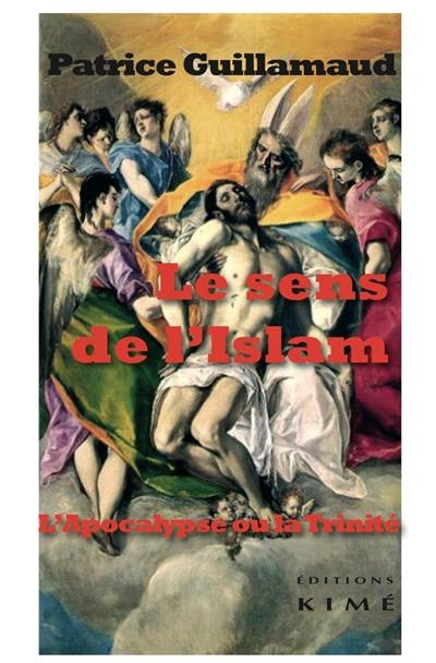 Le sens de l'islam : l'Apocalypse ou la Trinité