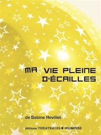 Ma vie pleine d'écailles