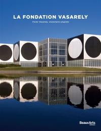 La Fondation Vasarely : Victor Vasarely, visionnaire utopiste