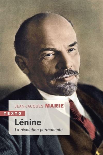 Lénine : la révolution permanente Lénine : la révolution permanente