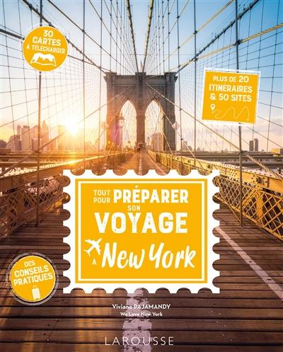 Tout pour préparer son voyage à New York : plus de 20 itinéraires & 50 sites Tout pour préparer son voyage à New York : plus de 20 itinéraires & 50 sites