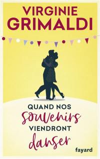 Quand nos souvenirs viendront danser