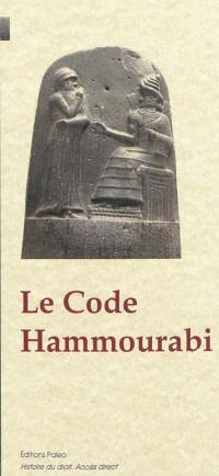 Le code Hammourabi Le code Hammourabi