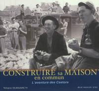 Skol Vreizh, n° 65. Construire sa maison en commun : l'aventure des castors