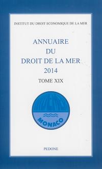 Annuaire du droit de la mer. Vol. 19. 2014