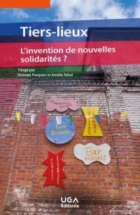 Tiers-lieux : l'invention de nouvelles solidarités ?