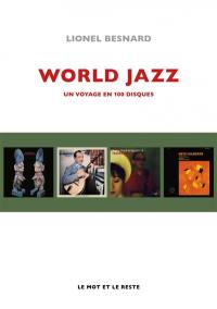 World jazz : un voyage en 100 disques