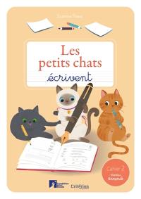 Les petits chats écrivent : cahier 2, niveau avancé