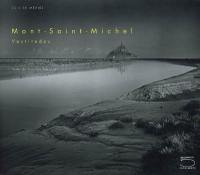 Mont-Saint-Michel : vastitudes Mont-Saint-Michel : vastitudes