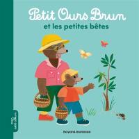 Petit Ours Brun et les petites bêtes