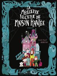 La meilleure recette de maison hantée
