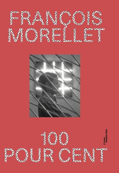 François Morellet : 100 pour cent