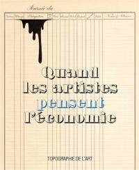 Quand les artistes pensent l'économie