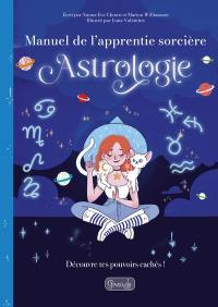 Astrologie : découvre tes pouvoirs cachés !
