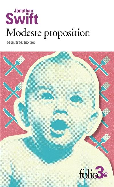 Modeste proposition : et autres textes