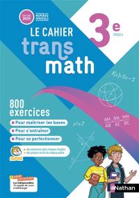 Le cahier Transmath 3e, cycle 4