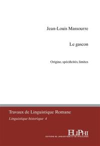 Le gascon : origine, limites, spécificités