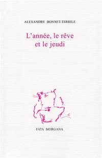 L'année, le rêve et le jeudi. L'énoncé