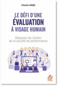 Le défi d'une évaluation à visage humain : dépasser les limites de la société de performance Le défi d'une évaluation à visage humain : dépasser les limites de la société de performance