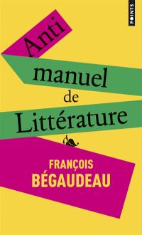 Antimanuel de littérature Antimanuel de littérature