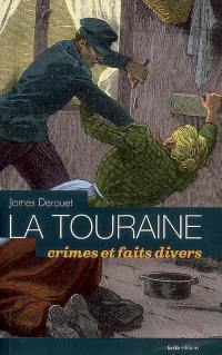 La Touraine, crimes et faits divers