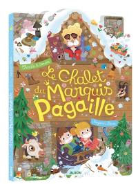 Le chalet du marquis Pagaille : cherche & trouve