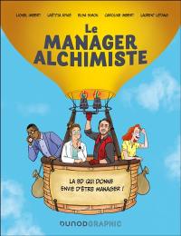 Le manager alchimiste : la BD qui donne envie d'être manager
