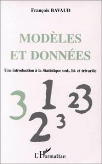 Modèles et données : une introduction à la statistique uni-, bi- et trivariée