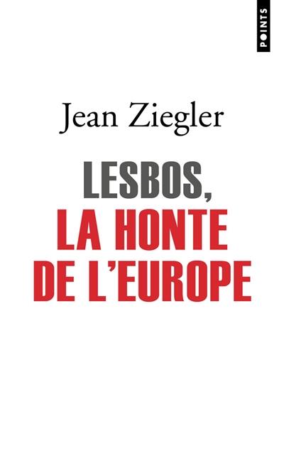 Lesbos, la honte de l'Europe Lesbos, la honte de l'Europe