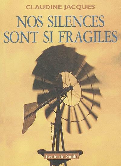 Nos silences sont si fragiles Nos silences sont si fragiles