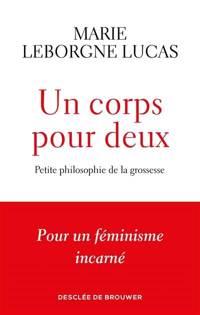 Un corps pour deux : petite philosophie de la grossesse