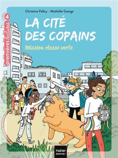 La cité des copains. Vol. 4. Mission classe verte La cité des copains. Vol. 4. Mission classe verte