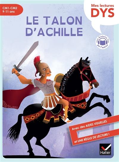 Le talon d'Achille : CM1, CM2, 9-11 ans