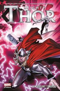 Mighty Thor. Vol. 1. Le puissant Tanarus
