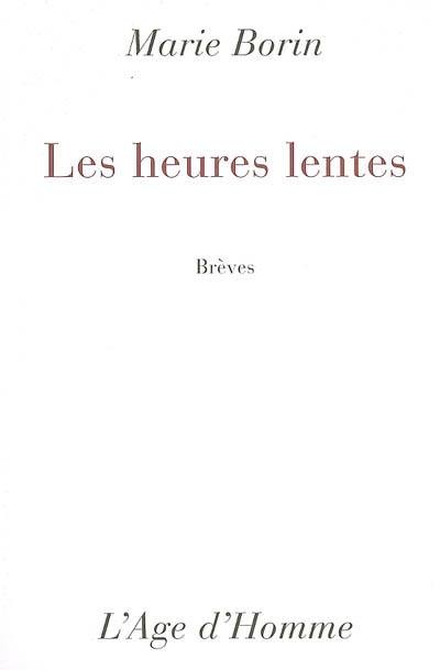 Les heures lentes : brèves