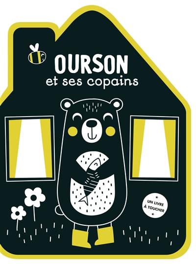 Ourson et ses copains : un livre à toucher Ourson et ses copains : un livre à toucher