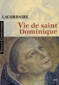Vie de saint Dominique Vie de saint Dominique