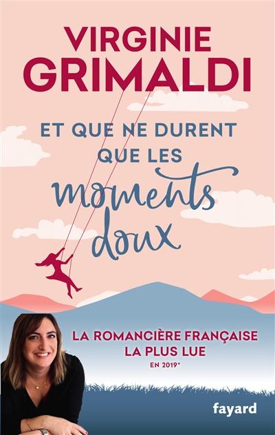 Et que ne durent que les moments doux Et que ne durent que les moments doux