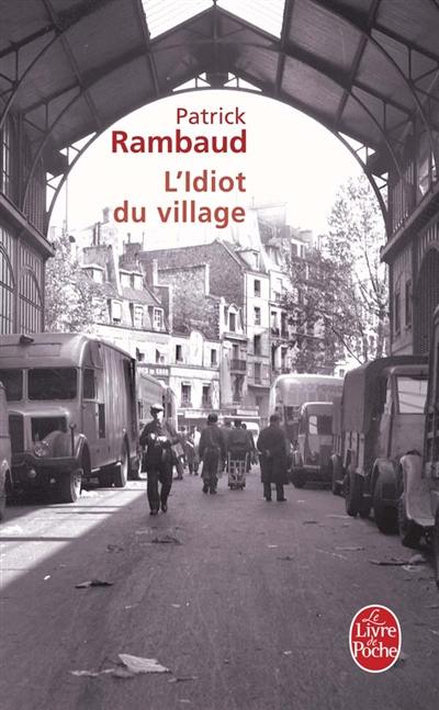 L'idiot du village : fantaisie romanesque L'idiot du village : fantaisie romanesque